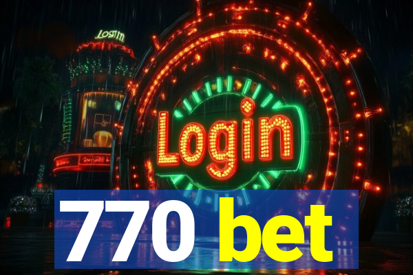 770 bet